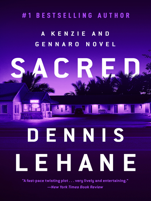Title details for Sacred by Dennis Lehane - Available